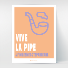 Charger l'image dans la galerie, Vive la pipe