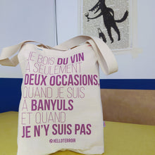 Charger l&#39;image dans la galerie, Sac à vin 3 compartiments &quot;Je bois du vin... Banyuls&quot; - Fabriqué en Occitanie
